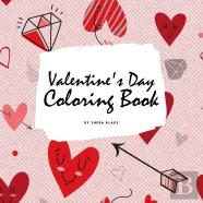 Valentine'S Day Coloring Book For Teens And Young Adults (8.5x8.5 Coloring Book / Activity Book)