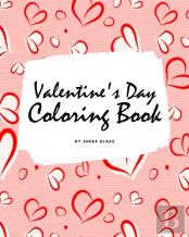 Valentine'S Day Coloring Book For Teens And Young Adults (8x10 Coloring Book / Activity Book)