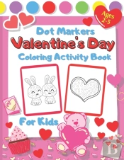 Valentine'S Day Dot Markers Activity Coloring Book For Kids 2-5