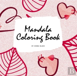 Bertrand.pt - Valentine'S Day Mandala Coloring Book For Teens And Young Adults (8.5x8.5 Coloring Book / Activity Book)