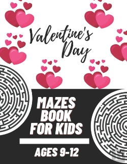 Bertrand.pt - Valentine'S Day Mazes Book For Kids Ages 9-12