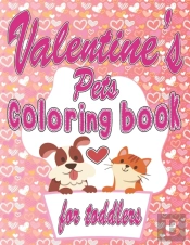 Valentine'S Day Pets Coloring Book For Toddlers