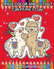Valentine'S Day Trace Color And Cutout Preschool Workbook For Kids Ages 3-5