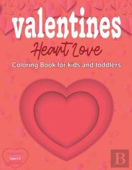 Valentines Heart Love Coloring Book For Kids And Toddlers
