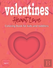 Valentines Heart Love Coloring Book For Kids And Toddlers