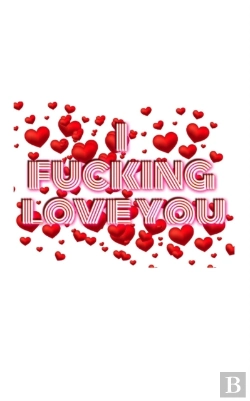Bertrand.pt - Valentine'S I  Fucking Love You Creative Blank  Journal