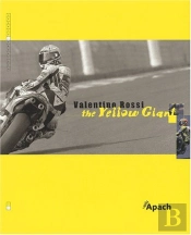 Valentino Rossi ; The Yellow Giant