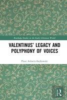 Valentinusâ€™ Legacy And Polyphony Of Voices