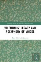 Valentinusâ€™ Legacy And Polyphony Of Voices
