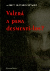 Valerá a Pena Desmenti-los?