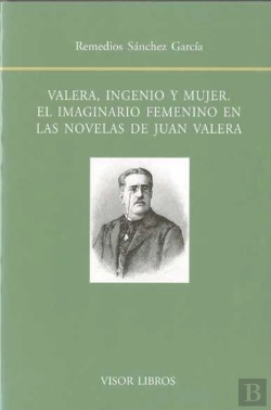 Bertrand.pt - Valera, Ingenio Y Mujer