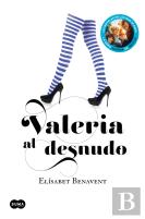 Valeria Al Desnudo (Saga Valeria 4)