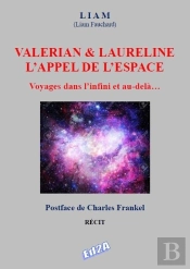 Valérian & Laureline : L'Appel De L'Espace ; Voyages Dans L'Infini Et Au-Delà