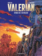 Valérian Tome 16 : Les Otages De L'Ultralum