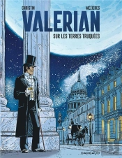 Valérian Tome 7 : Sur Les Terres Truquées