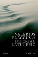 Valerius Flaccus And Imperial Latin Epic