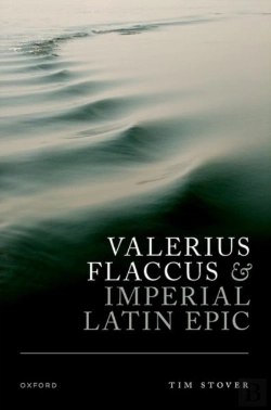 Bertrand.pt - Valerius Flaccus And Imperial Latin Epic