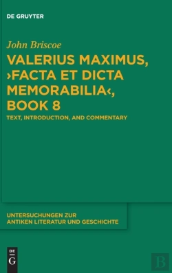 Bertrand.pt - Valerius Maximus, Â€ºFacta Et Dicta Memorabiliaâ€¹, Book 8