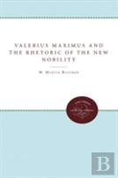 Valerius Maximus And The Rhetoric Of The New Nobility