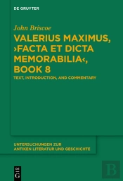 Valerius Maximus,  Facta Et Dicta Memorabilia , Book 8