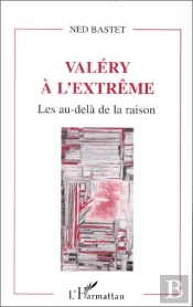 Valéry À L'Extrême Les Au-Delà De La Raison