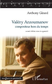 Valéry Arzoumanov, Compositeur Hors Du Temps (2e Édition)