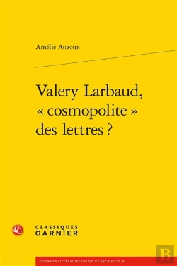 Bertrand.pt - Valery Larbaud, « Cosmopolite » Des Lettres ?