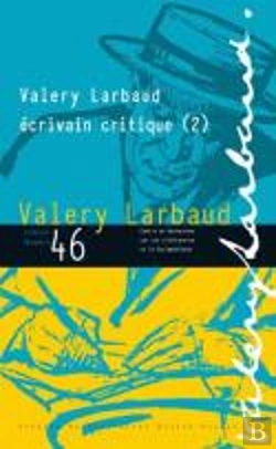 Bertrand.pt - Valery Larbaud, Écrivain Critique T.2