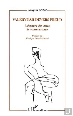 Bertrand.pt - Valery Par-Devers Freud ; L'Ecriture Des Actes De Connaissance