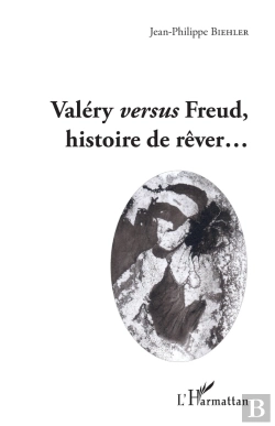 Bertrand.pt - Valéry Versus Freud, Histoire De Rêver...