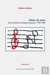 Valeur De Notes ; Deux Siècles De Musique Française, 1789-1989