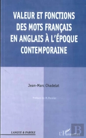 Valeur Et Fonctions Des Mots Francais En Anglais A L'Epoque Contemporaine