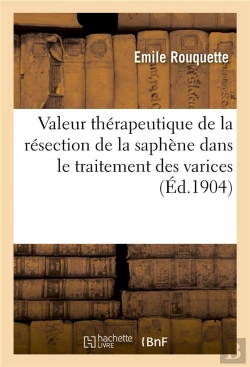 Bertrand.pt - Valeur Therapeutique De La Resection De La Saphene Dans Le Traitement Des Varices