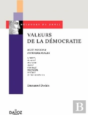Valeurs De La Démocratie ; Huit Notions Fondamentales