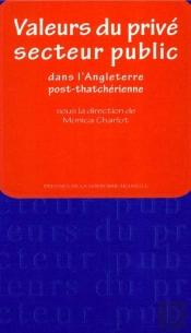 Valeurs Du Privé, Secteur Publique Dans L'Angleterre Poste-Thatcherienne