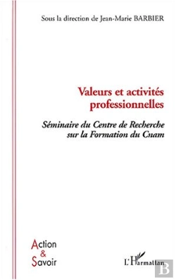 Bertrand.pt - Valeurs Et Activites Professionnelles ; Seminaire Du Centre De Recherche Sur La Formation Du Cnam