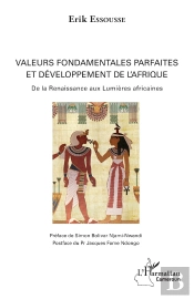 Valeurs Fondamentales Parfaites Et Développement De L'Afrique ; De La Renaissance Aux Lumières Africaines