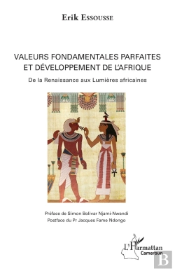 Bertrand.pt - Valeurs Fondamentales Parfaites Et Développement De L'Afrique ; De La Renaissance Aux Lumières Africaines