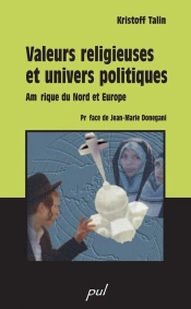 Valeurs Religieuses Et Univers Politiques. Amerique Du Nord Et Europe