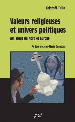 Bertrand.pt - Valeurs Religieuses Et Univers Politiques. Amerique Du Nord Et Europe