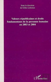 Valeurs Républicaines Et Droits Fondamentaux De La Personne Humaine En 2003 Et 2004