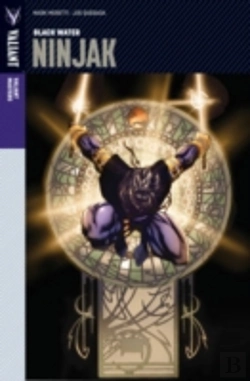 Bertrand.pt - Valiant Masters: Ninjak Volume 1 Â€“ Black Water