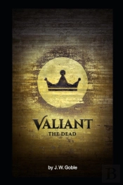 Valiant The Dead