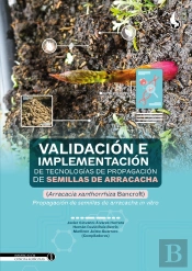 Validación E Implementación De Tecnologías De Propagación De Semillas De Arracacha
