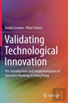 Validating Technological Innovation