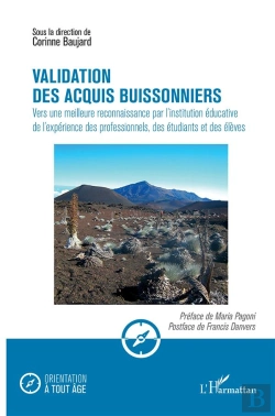 Bertrand.pt - Validation Des Acquis Buissonniers ; Vers Une Meilleure Reconnaissance Par L'Institution Éducative De L'Expérience Des Professionnels, Des Étudiants Et Des Élèves