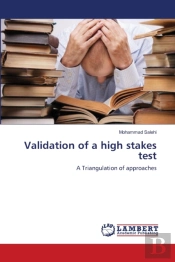 Validation Of A High Stakes Test