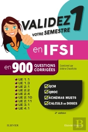 Validez Votre Semestre 1 En Ifsi En 900 Questions Corrigees