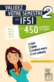 Validez Votre Semestre 2 En Ifsi En 450 Questions Corrigées