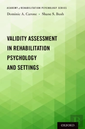 Validity Assessment In Rehabilitation Psychology And Settings